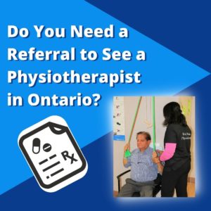 Do you need a referral to see a physiotherapist in ontorio? 
