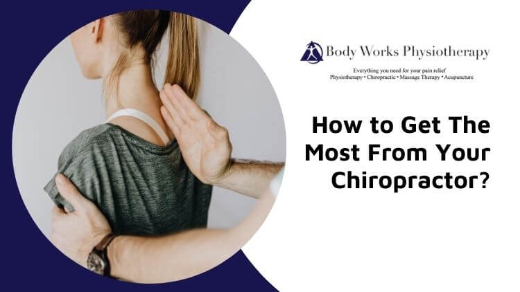 How To Get The Most From Your Chiropractor
