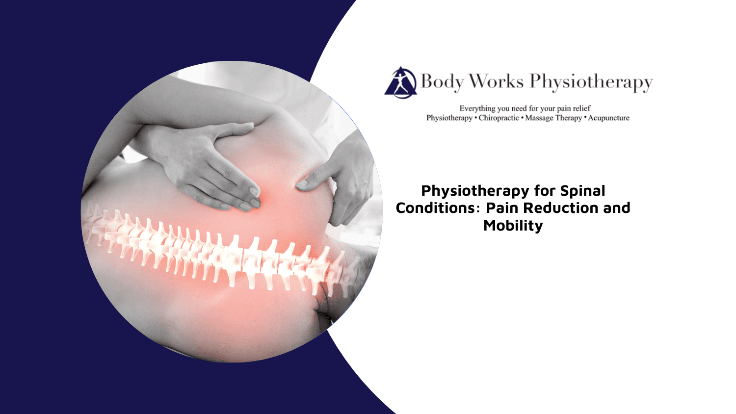 Physiotherapy for Spinal Conditions: Pain Reduction and Mobility